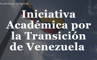 Iniciativa Académica por la Transición de Venezuela #IATV.