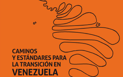 Caminos y Estándares para la Transición en Venezuela